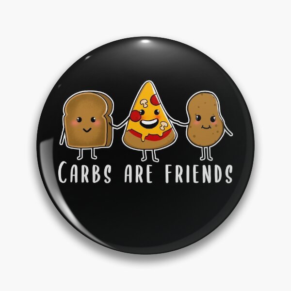 Item preview, Carbs are friends designed and sold by SusanaDesigns.