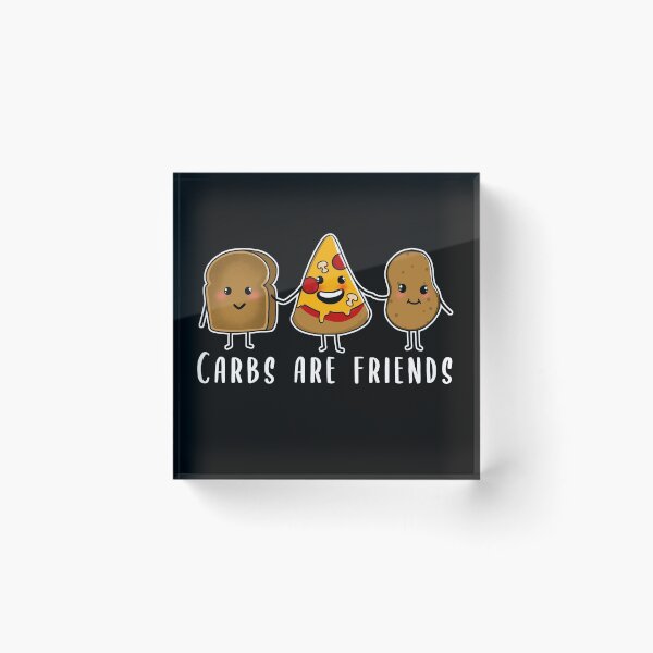 Item preview, Carbs are friends designed and sold by SusanaDesigns.