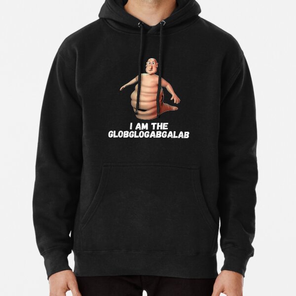 Im the globglogabgalab Pullover Hoodie
