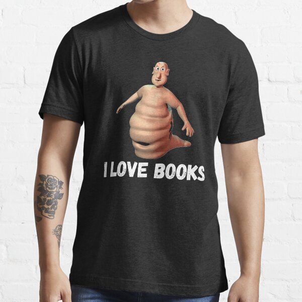 i love books Im the globglogabgalab Essential T-Shirt