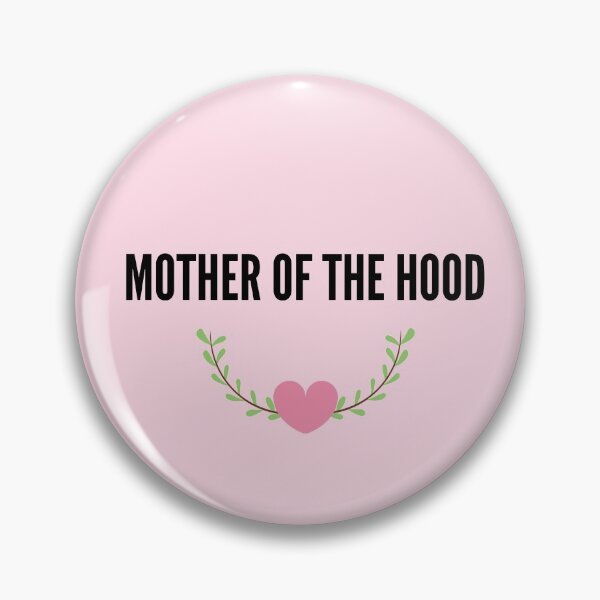 Item preview, Mother of the hood designed and sold by Kaya ONeil.