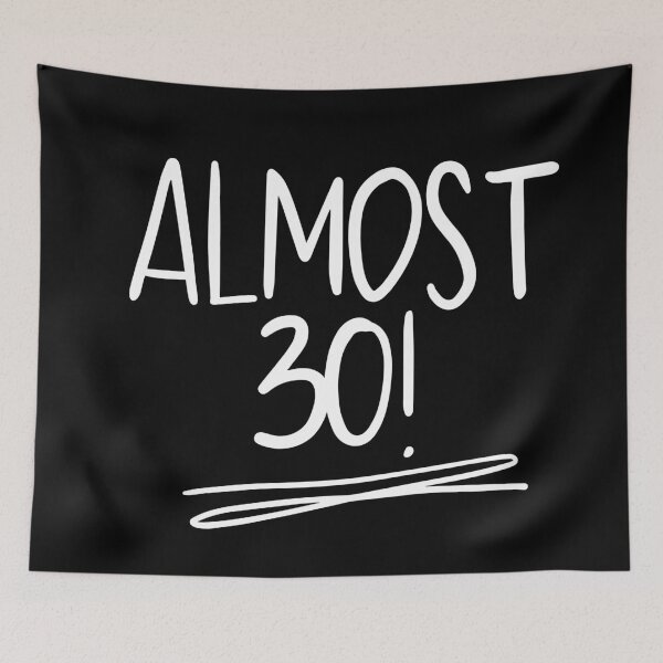 Item preview, Almost 30! ? designed and sold by Tee702.