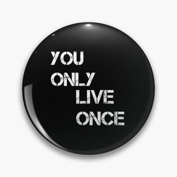 Item preview, You Only Live Once designed and sold by Ciprianos.