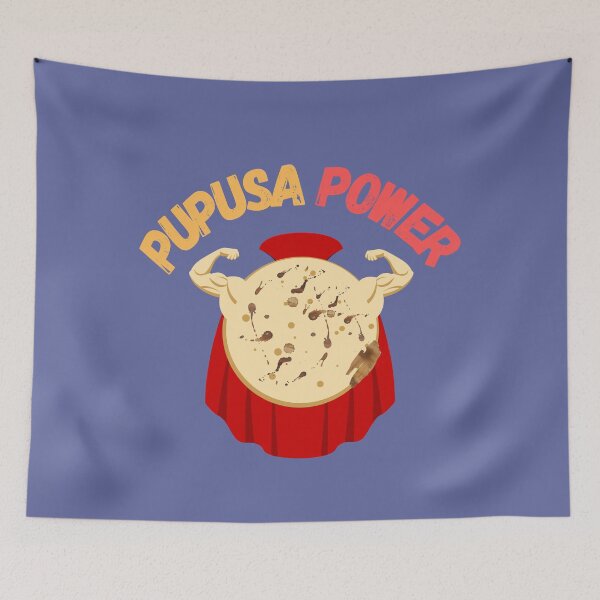 Item preview, Pupusa Power | Salvadorian Funny | Food Pride designed and sold by marcomonge84.