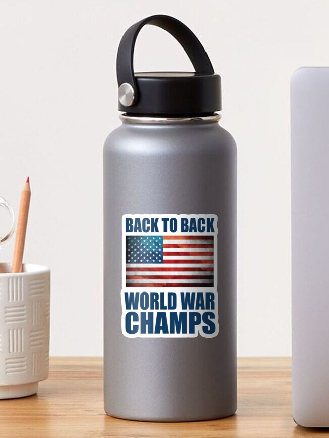 Back to Back World War Champs Sticker for Sale by ChoqquitCustoms Redbubble