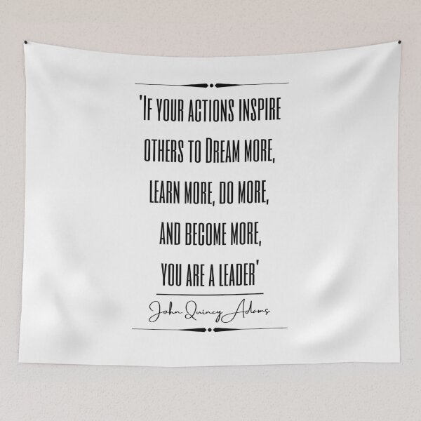 Item preview, John Quincy Adams Motivational Historical Quote- “If your actions inspire others to dream more, learn more, do more and become more, you are a leader.” designed and sold by QuoteActually.