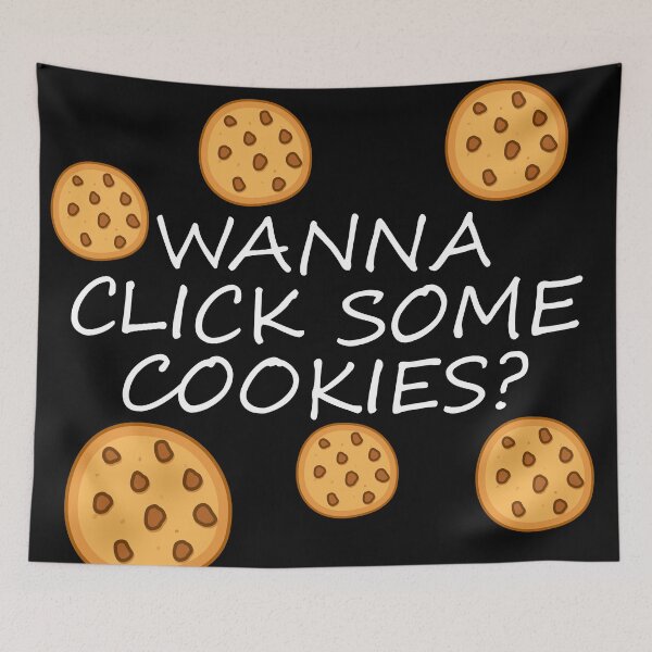 Item preview, Wanna click some cookies? designed and sold by EnjoyMyTees.