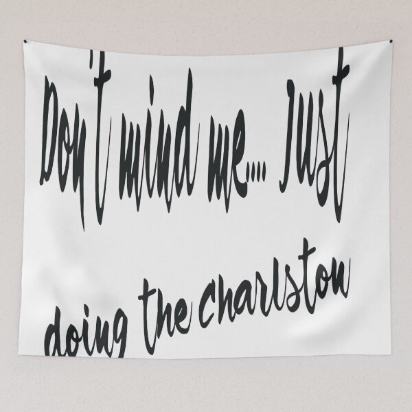 Item preview, Dont mind me im just doing the charlston designed and sold by hop2swing.