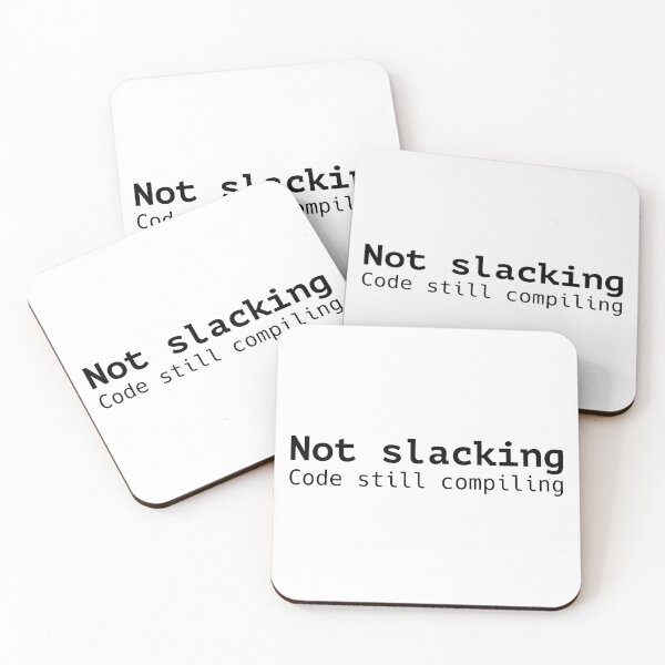 Item preview, Not slacking code still compiling designed and sold by codepuns.