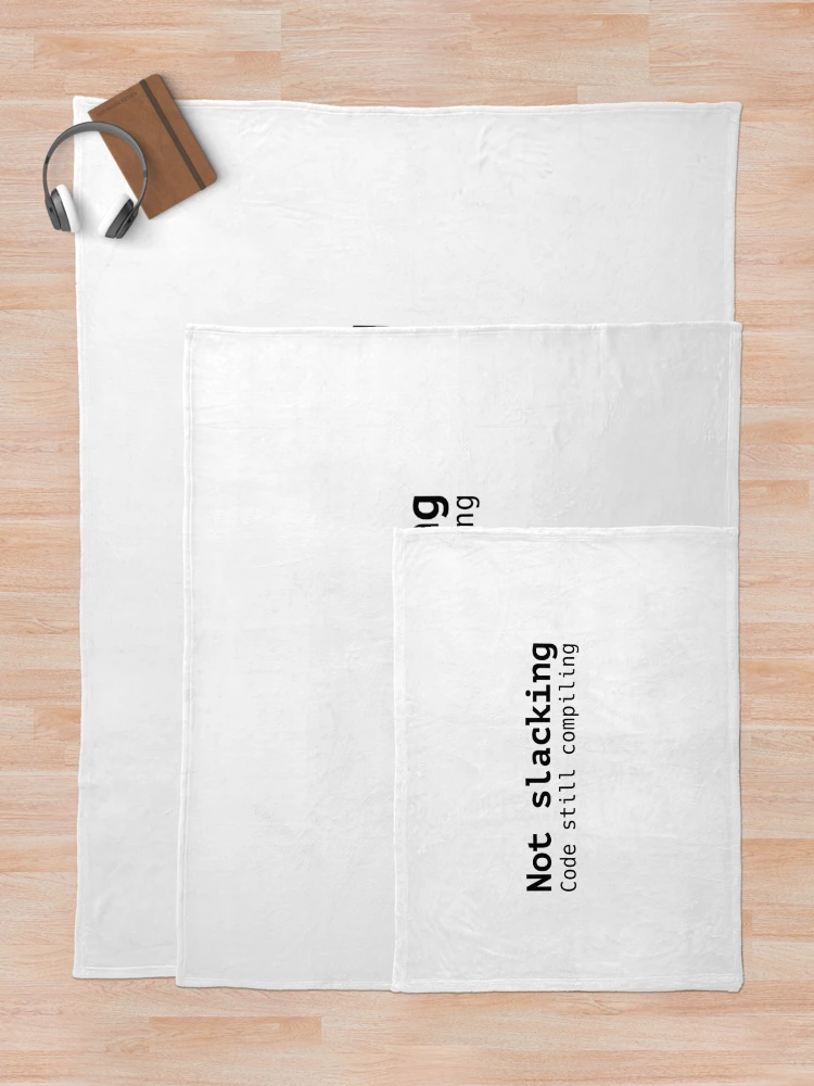 Thumbnail 5 of 6, Throw Blanket, Not slacking code still compiling designed and sold by codepuns.