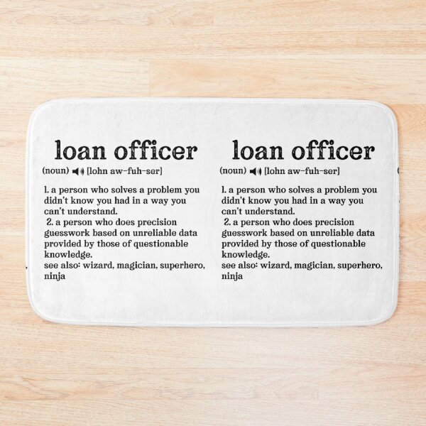 Item preview, Loan Officer Definition Someone Who Solves Problems You Didn't Know You Had In A Way You Do Not Understand; See also: Wizard, Magician, Superhero, Ninja designed and sold by TeesYouWant.