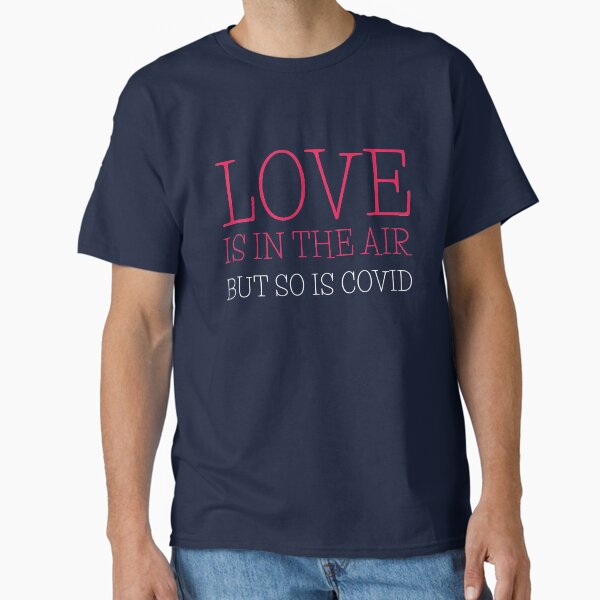 Item preview, Valentines Day Covid Humor Pun Song Lyrics Parody Love Quote designed and sold by sillyquestions.