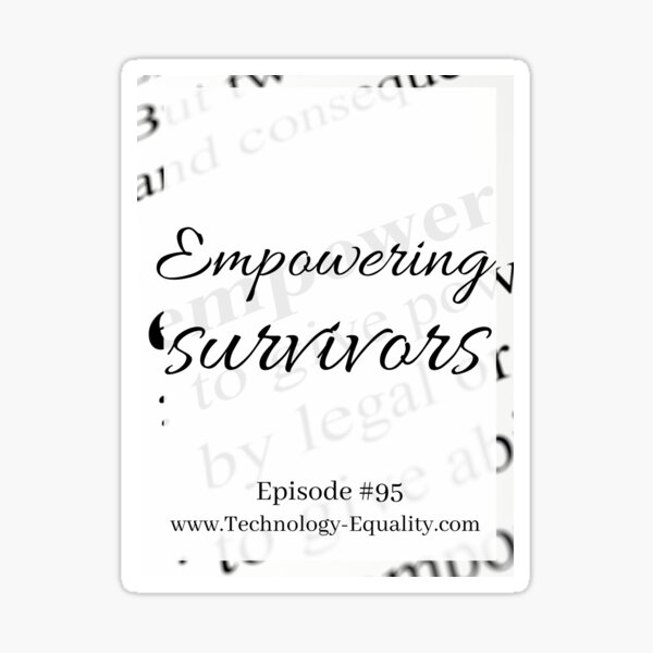 Empowering survivors: Episode #95 Sticker