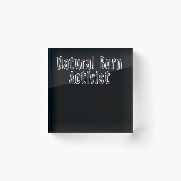 Item preview, Natural Born Activist designed and sold by iamhewho.