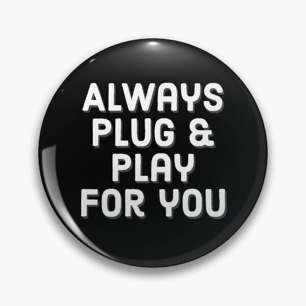 Item preview, Always Plug And Play For You designed and sold by sleepymatching.