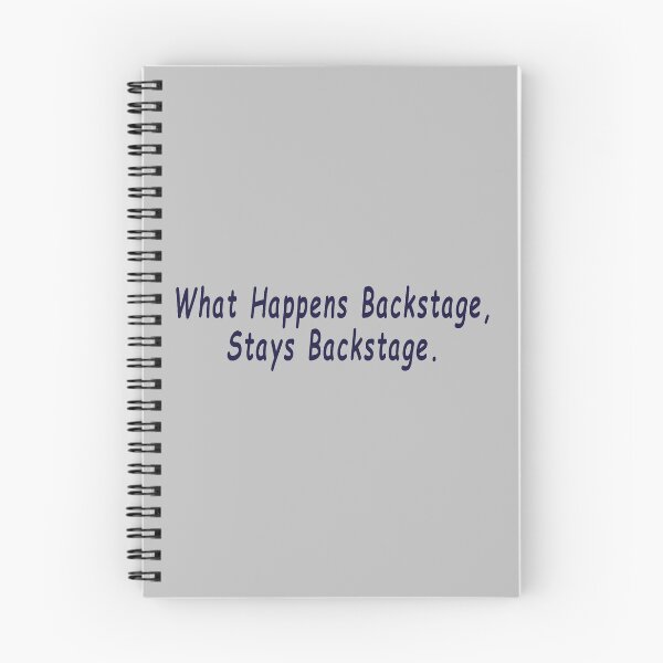 Item preview, What Happens Backstage, Stays Backstage. designed and sold by AddisonArtworks.