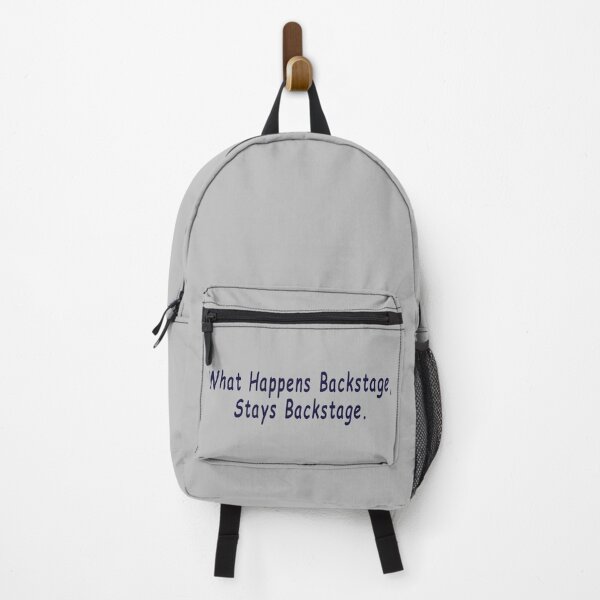 Item preview, What Happens Backstage, Stays Backstage. designed and sold by AddisonArtworks.