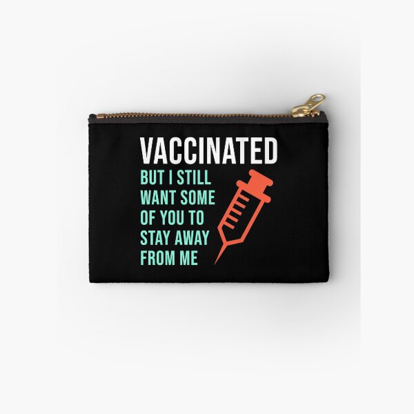 Item preview, Vaccinated But I Still Want Some of You To Stay Away From Me designed and sold by StudioTina.