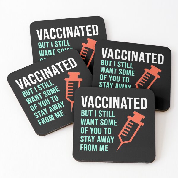 Item preview, Vaccinated But I Still Want Some of You To Stay Away From Me designed and sold by StudioTina.