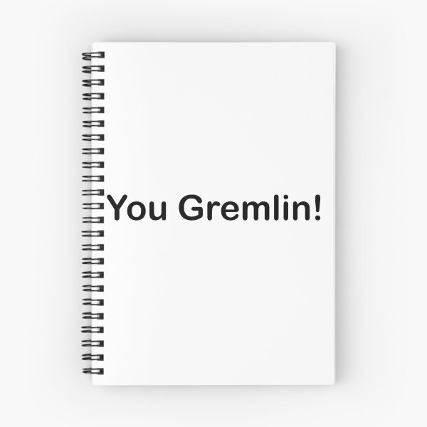 Item preview, You Gremlin! designed and sold by AddisonArtworks.