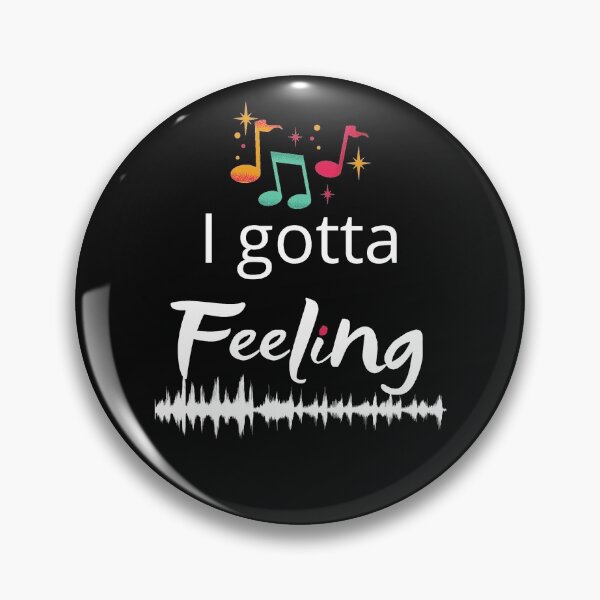 Item preview, I gotta feeling music mood party mood designed and sold by KreativeIdeen.