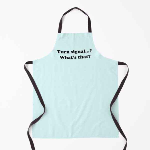 Item preview, Turn Signal... What's that? - Funny designed and sold by AddisonArtworks.
