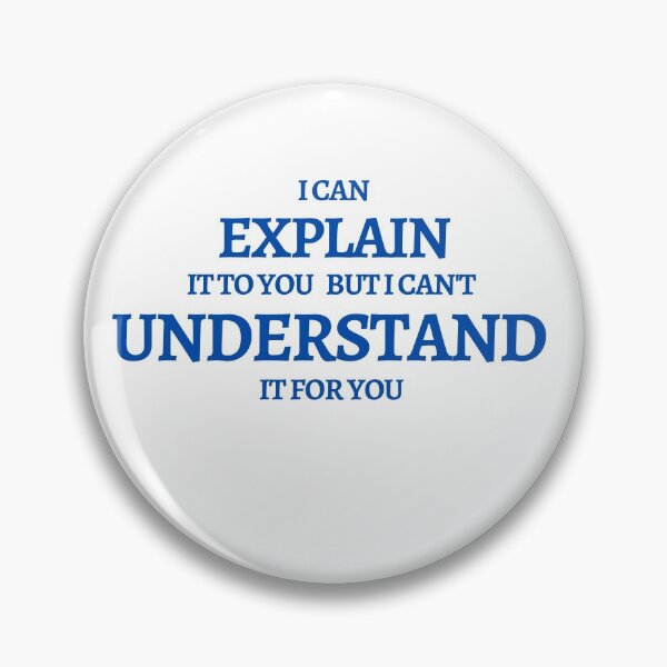 Item preview, I can explain it to you  but i can't understand it for you funny gifts  designed and sold by Norstyle.