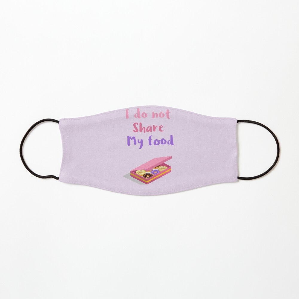 I do not share my food - Eloise Bridgerton Mask
