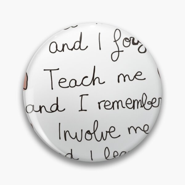 Item preview, Tell me, and I forget. Teach me and I remember. Involve me, and I learn designed and sold by Abracadabrantes.