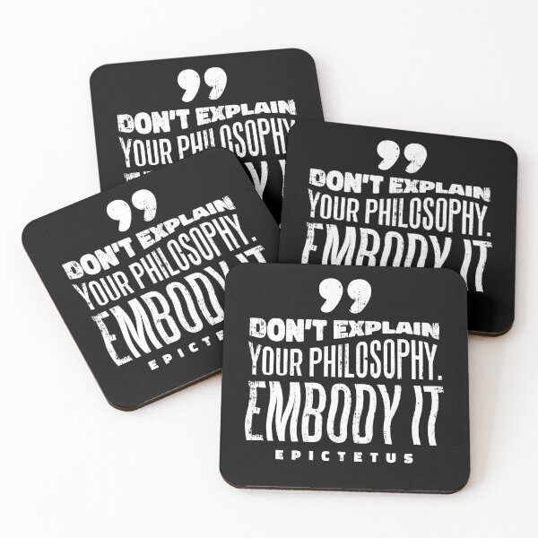Item preview, Don't explain your philosophy. Embody it - Epictetus designed and sold by JuiceDesign.