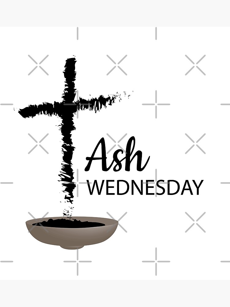 "ash wednesday first day of lent" Poster for Sale by ismailalrawi