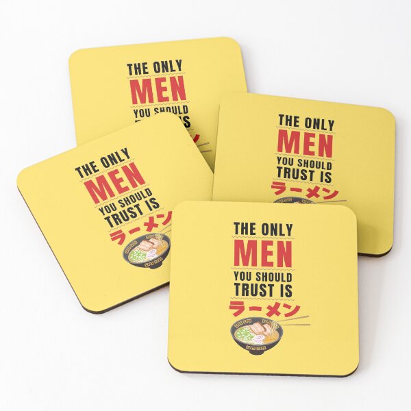 Item preview, The Only Men You Should Trust is Ramen (ラーメン) - Ramen designed and sold by DesignByLeo.