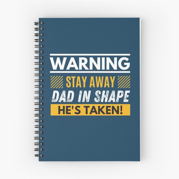 Item preview, Stay away, Dad in shape, he's taken designed and sold by Unchainthebeast.