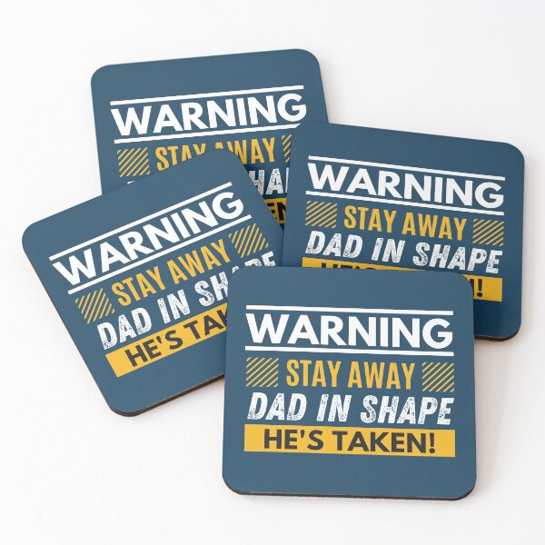 Item preview, Stay away, Dad in shape, he's taken designed and sold by Unchainthebeast.