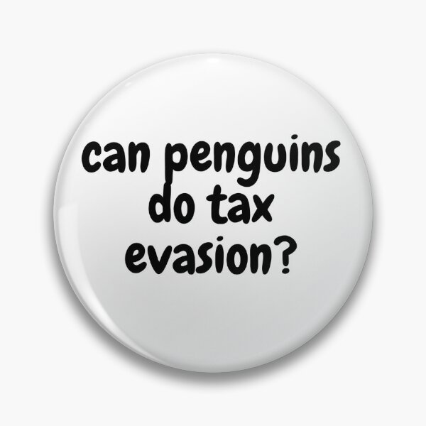 Item preview, can penguins do tax evasion? designed and sold by Omniodise.