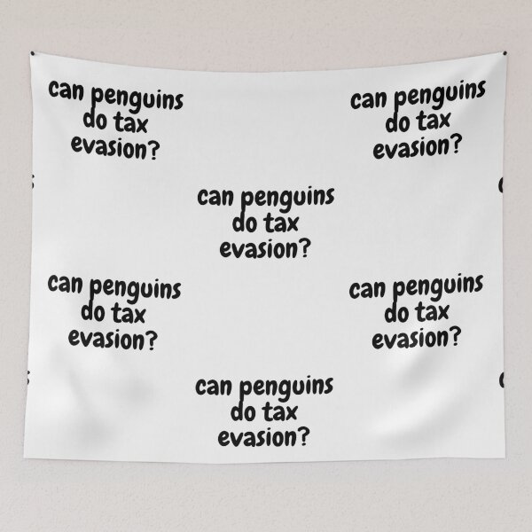 Item preview, can penguins do tax evasion? designed and sold by Omniodise.