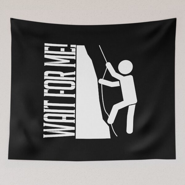 Item preview, Climbing... Wait for Me designed and sold by MHabeeb.