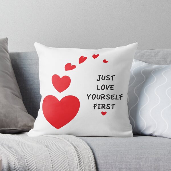 Love Yourself First on Valentines - Positive Affirmation Throw Pillow