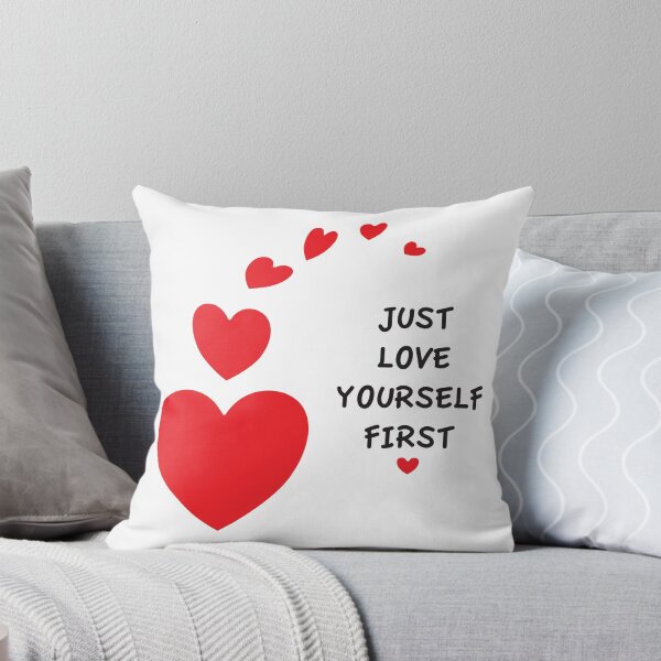 Love Yourself First on Valentines - Positive Affirmation Throw Pillow