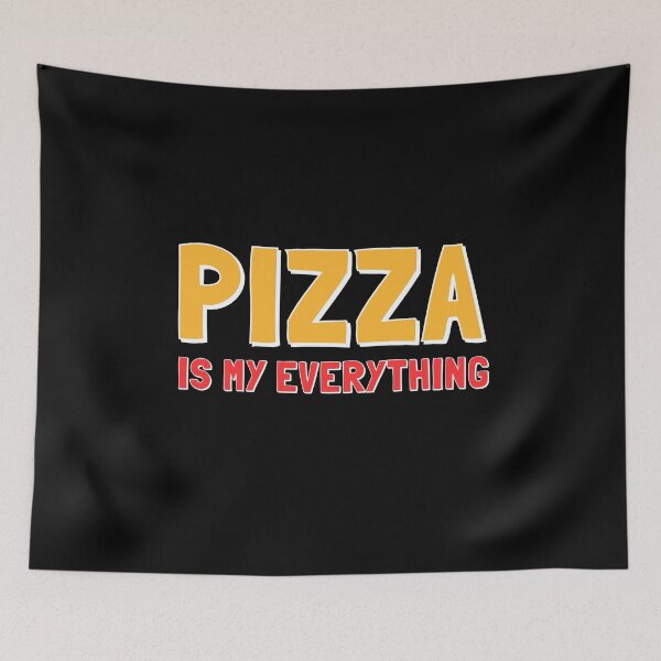 Item preview, Pizza Is My Everything Funny Pizza Lover Quote Foodie Humor designed and sold by sillyquestions.