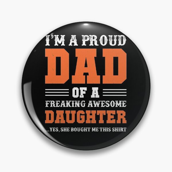 Item preview, Proud Dad of a Freaking Awesome Daughter designed and sold by Christian Sales.