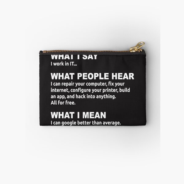 Item preview,  What I Say I Work In It What People Hear What I Mean  designed and sold by mydesigns15.