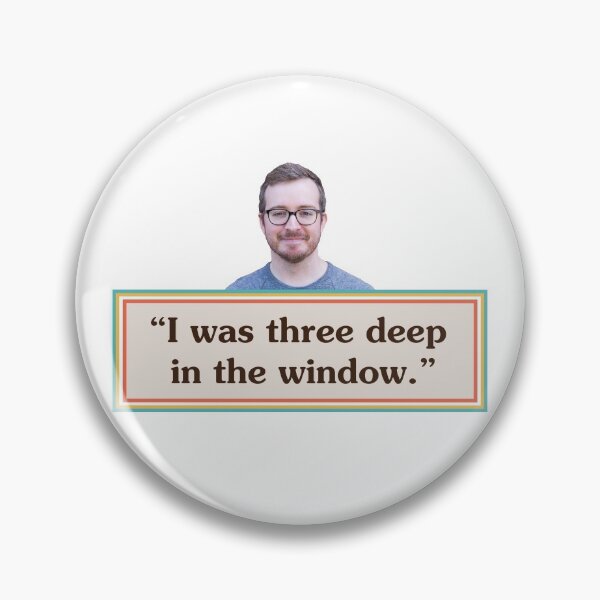Item preview, Griffin McElroy Quote: Three Deep in the Window designed and sold by AshGrove.
