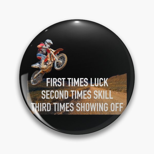 Artikelvorschau, Dirt Bike First Times Luck Second Times Skill Third Times Motor Cross vorführen entworfen und verkauft von Cute Designs Shop.