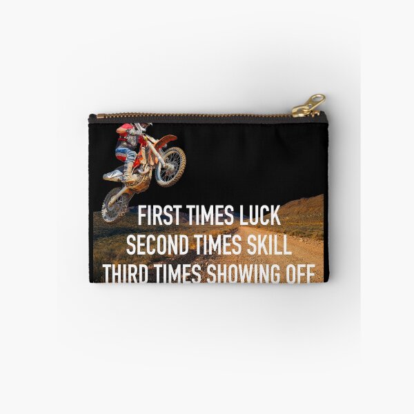 Item preview, Dirt Bike First Times Luck Second Times Skill Third Times Showing Off Motor Cross designed and sold by Cute Designs Shop.