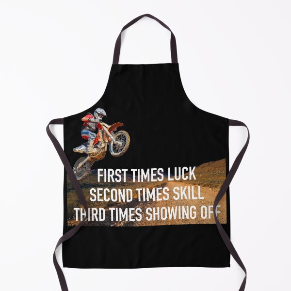 Item preview, Dirt Bike First Times Luck Second Times Skill Third Times Showing Off Motor Cross designed and sold by Cute Designs Shop.