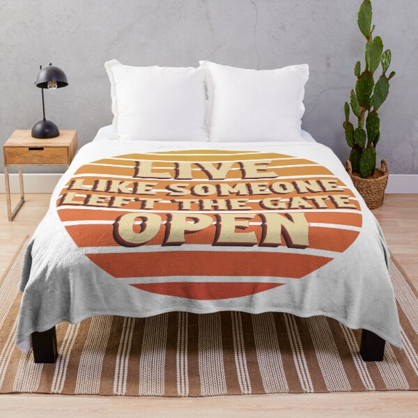 Item preview, Live like someone left the gate open designed and sold by ColoredRatio.