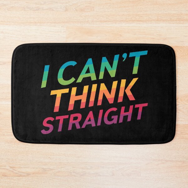 Item preview, I Can't Think Straight Funny Gay Lesbian LGBTQ+ Quote Humor designed and sold by sillyquestions.