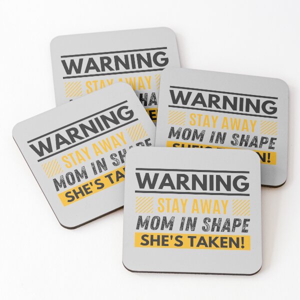Item preview, Stay away, mom in shape, she's taken designed and sold by Unchainthebeast.