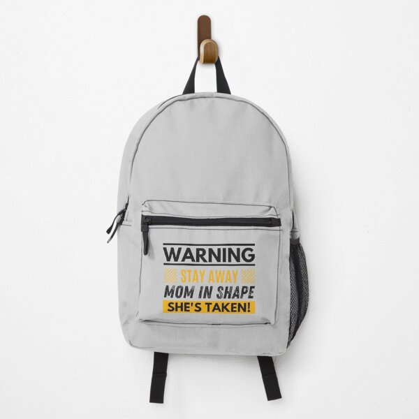 Item preview, Stay away, mom in shape, she's taken designed and sold by Unchainthebeast.